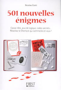501 nouvelles énigmes : casse-tête, jeux de logiques, codes secrets... : réveillez le Sherlock qui sommeille en vous !