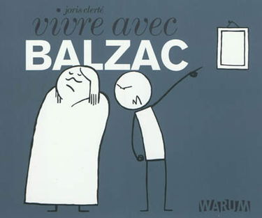 Vivre avec Balzac