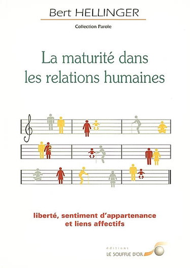 La maturité dans les relations humaines : liberté, sentiment d'appartenance et liens affectifs