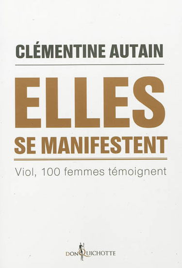 Elles se manifestent : viol, 100 femmes témoignent