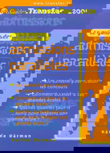 Le Guide Des Admissions Paralelles. 3eme Edition 2000-2001