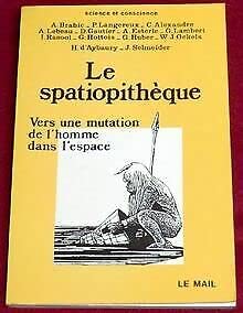 Le Spatiopithèque : vers une mutation de l'homme dans l'espace