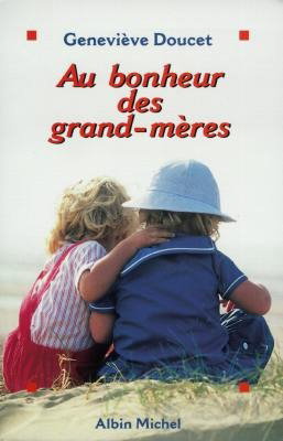 Couverture de Au bonheur des grand-mères