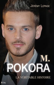 M. Pokora : la véritable histoire