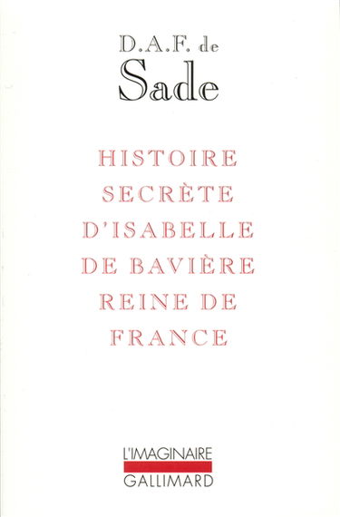 Histoire secrète d'Isabelle de Bavière, reine de France