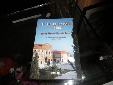 Si tu le laisses faire : Mère Maravillas de Jésus, Carmélite déchaussée, 1891-1974
