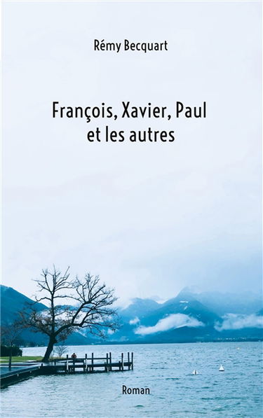 Francois, Xavier, Paul et les autres
