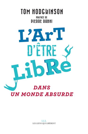 L'art d'être libre : dans un monde absurde