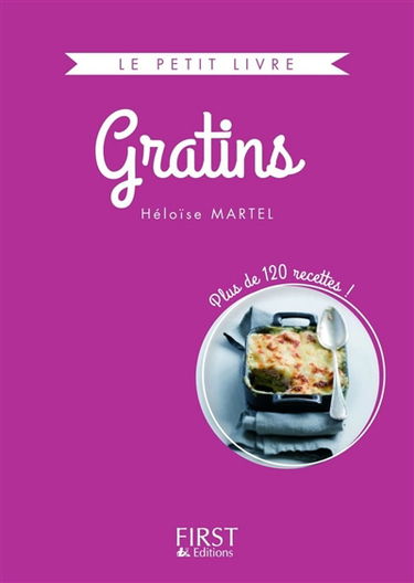 Gratins : plus de 120 recettes !