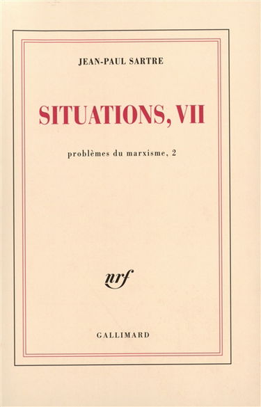 Situations. Vol. 7. Problèmes du marxisme. Vol. 2