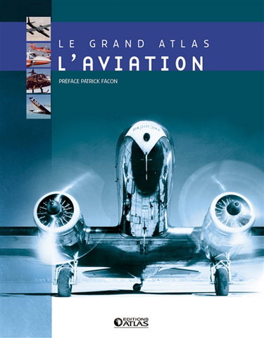 Le grand atlas de l'aviation
