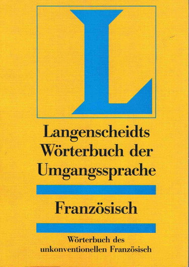 Couverture de Langenscheidts Wörterbuch der Umgangssprache, Französisch