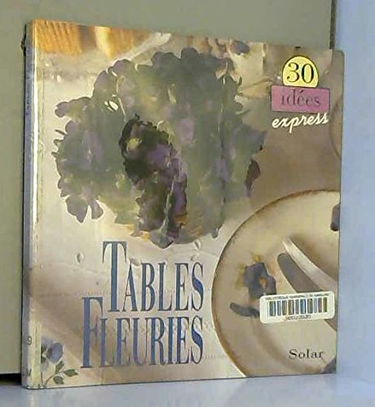 Tables fleuries : 30 idées express