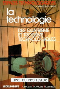 La Technologie des 4e et 3e technologiques : secteur sciences et techniques industrielles, livre du professeur
