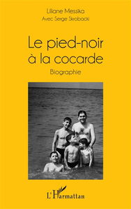 Le pied-noir à la cocarde : biographie