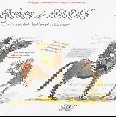 Brèves de haras : savoureuses histoires d'écuries