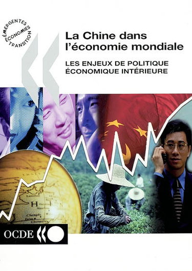 Couverture de La Chine dans l'économie mondiale : les enjeux de politique économique intérieure par Organisation de coopération et de développement économiques