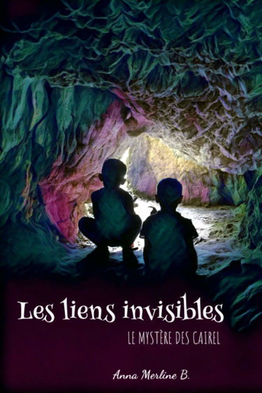 Les liens invisibles, le mystère des Cairel