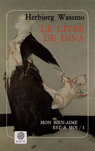 Le livre de Dina. Vol. 3. Mon bien-aimé est à moi