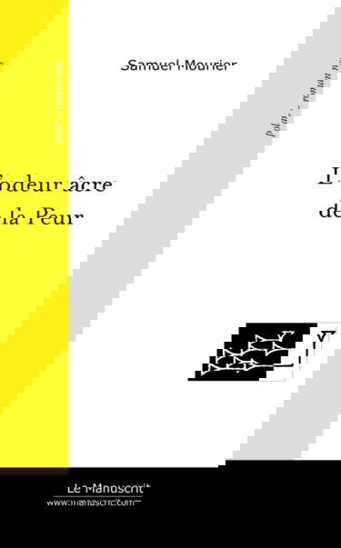 L'ODEUR ACRE DE LA PEUR