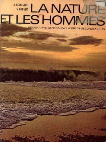 La Nature et les hommes : Géographie générale. Classe de 2de, leçons et trava...