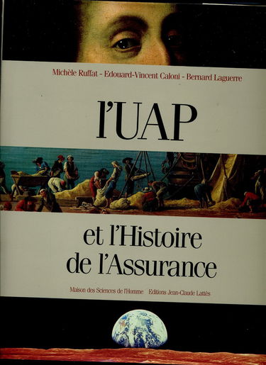 L'UAP et l'histoire de l'assurance.