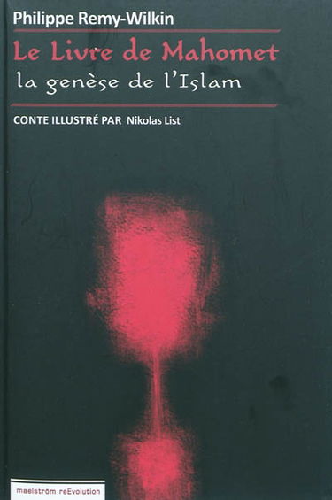 Le livre de Mahomet : la genèse de l'islam