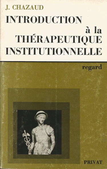 Introduction à la thérapeutique institutionnelle