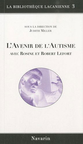 L'avenir de l'autisme avec Rosine et Robert Lefort