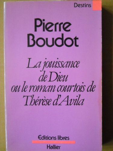 Couverture de La jouissance de Dieu ou le roman courtois de Thérèse d'Avila