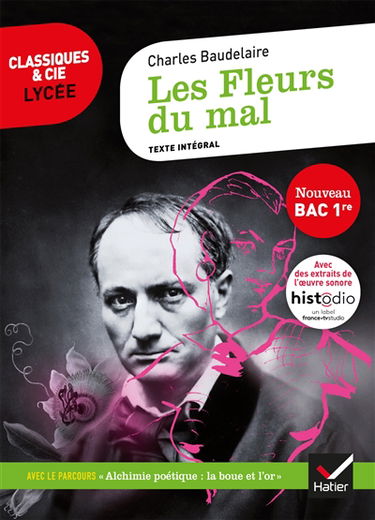 Les fleurs du mal (1857, 1861, 1866, 1868) : texte intégral suivi d'un dossier nouveau bac