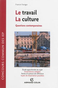 Le travail, la culture : questions contemporaines : concours commun des IEP