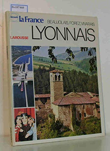 Couverture de Lyonnais, Beaujolais, Forez, Vivarais (Decouvrir la France ; 12) (French Edition)