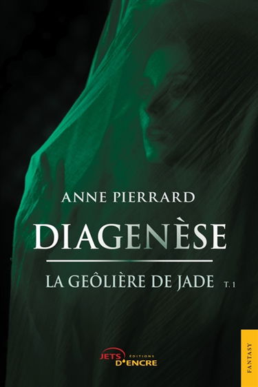 Diagenèse : La geôlière de jade