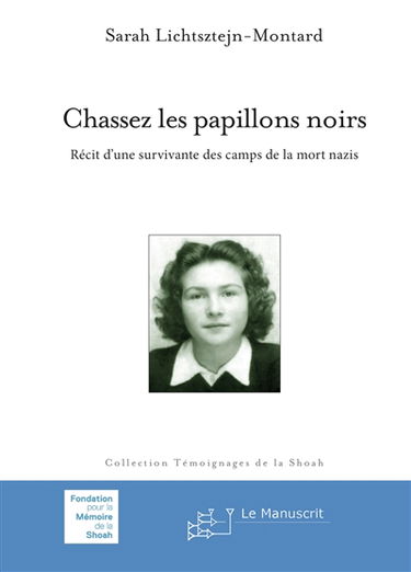 Chassez les papillons noirs : récit d'une survivante des camps de la mort nazis