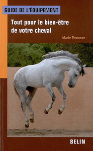 Guide de l'équipement : tout pour le bien-être du cheval