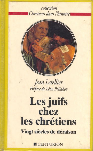 Les Juifs chez les chrétiens : vingt siècles de déraison