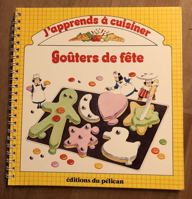 J'apprends à cuisiner : goûters de fête