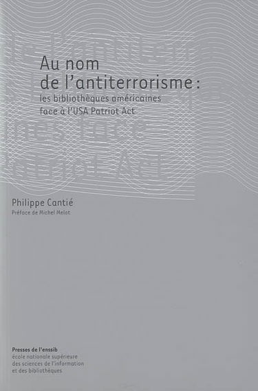 Au nom de l'antiterrorisme : les bibliothèques américaines face à l'USA Patriot Act