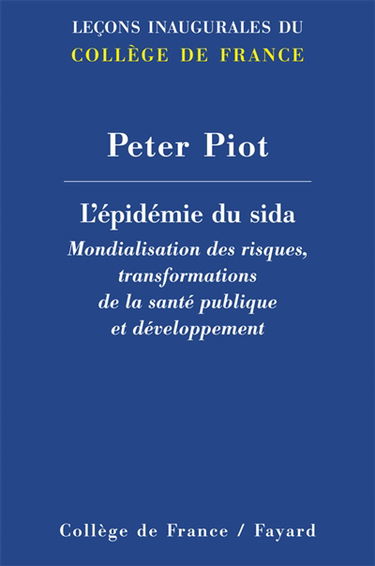 L'épidémie du sida : mondialisation des risques, transformations de la santé publique et développement