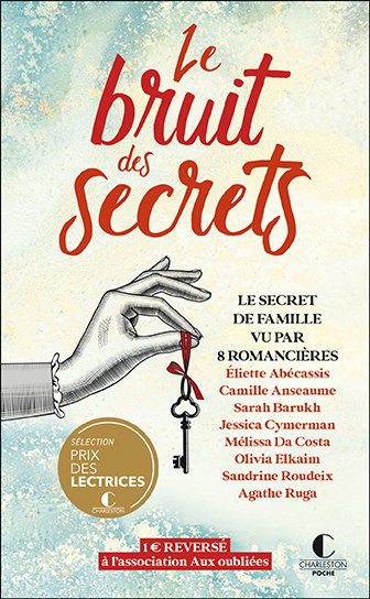 Le bruit des secrets : le secret de famille vu par 8 romancières