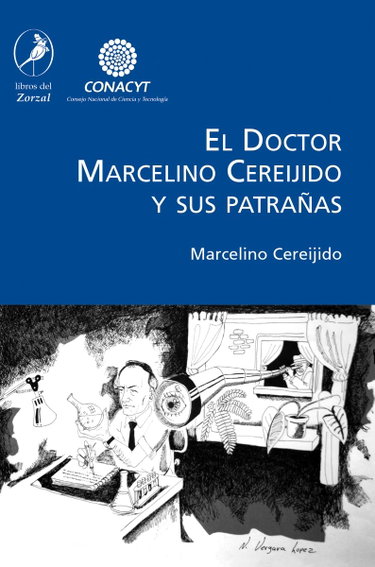Couverture de Doctor Marcelino Cereijido y sus patranas/ Dr. Marcelino Cereijido and his deceitfulness