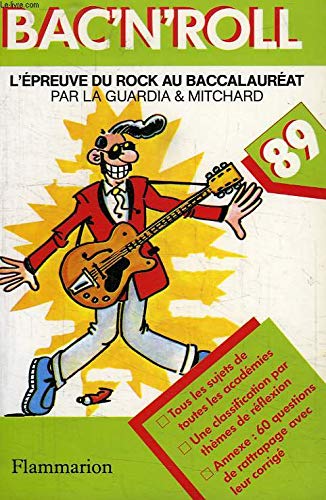 La Guardia et Mitchard. Bac'n roll : l'épreuve du rock au baccalauréat