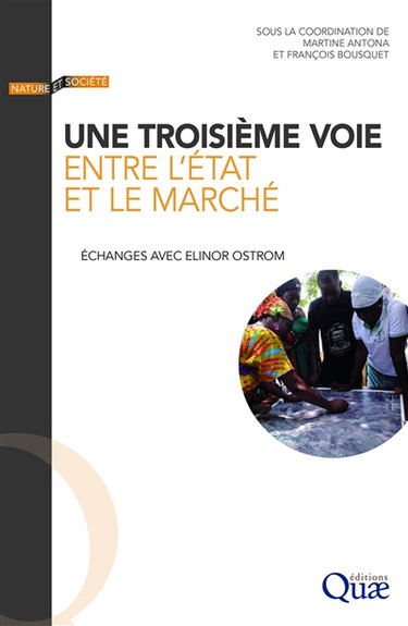 Couverture de Une troisième voie entre l'Etat et le marché : échanges avec Elinor Ostrom