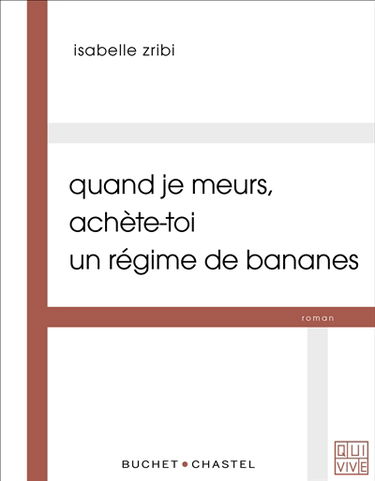Quand je meurs, achète-toi un régime de bananes