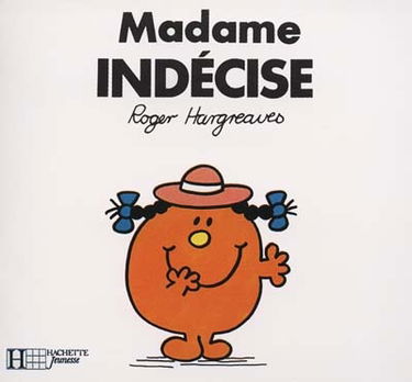 Madame Indécise