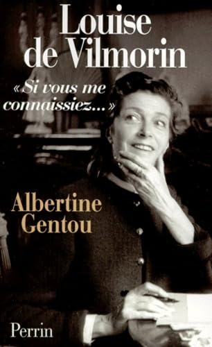Louise De Vilmorin. "Si Vous Me Connaissiez..."