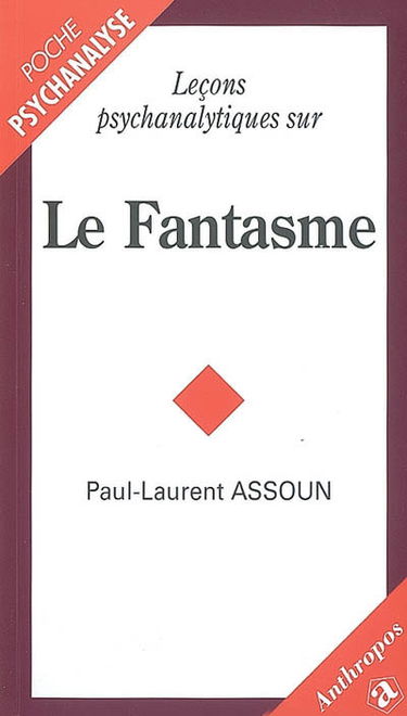 Leçons psychanalytiques sur le fantasme