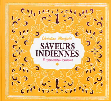 Saveurs indiennes : un voyage initiatique et gourmand