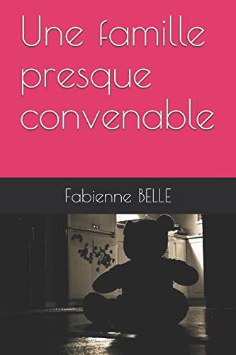 Une famille presque convenable